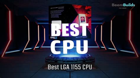 Best LGA 1155 CPU for Gaming In 2024 .